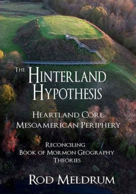The Hinterland Hypothesis: Heartland Core, Mesoamerican Periphery (DVD)