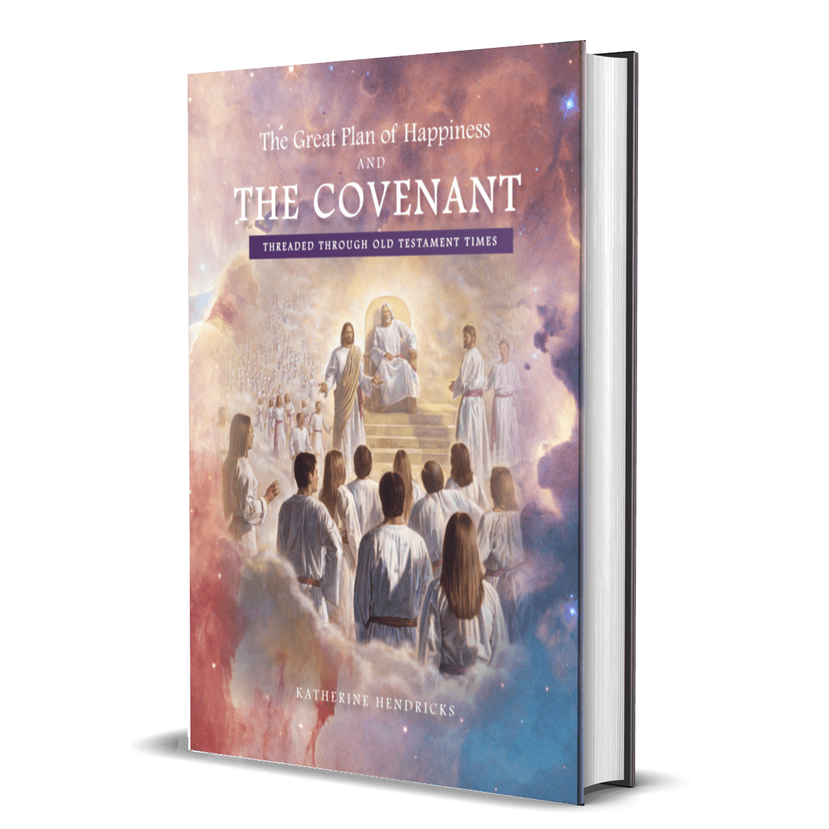The Great Plan of Happiness and the Covenant