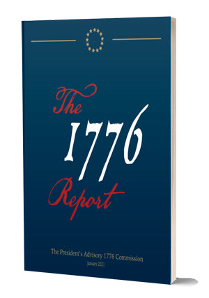 The 1776 Report: The President's Advisory 1776 Commission (B/W Edition)