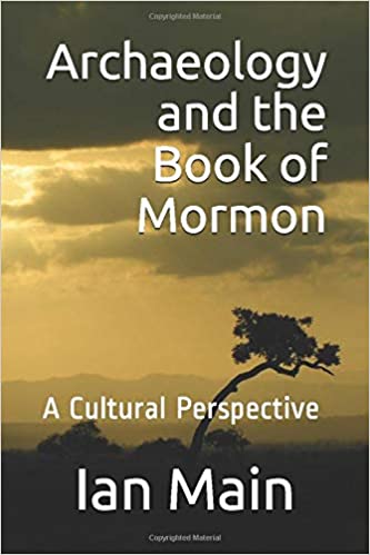 Archaeology and the Book of Mormon: A Cultural Perspective