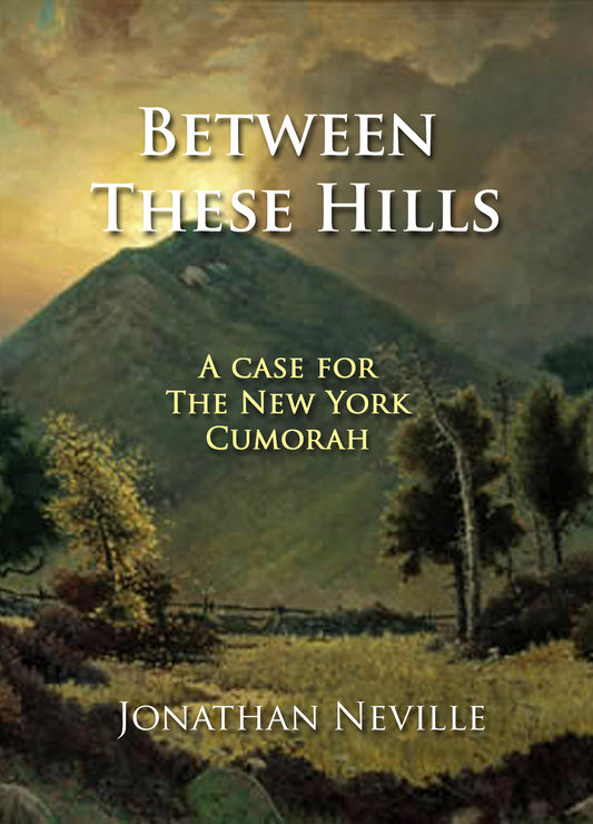 Between These Hills: A Case for the New York Cumorah