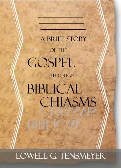 A Brief Story of the Gospel Through Biblical Chiasms