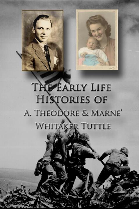 The Early Life Histories of A. Theodore & Marné Whitaker Tuttle