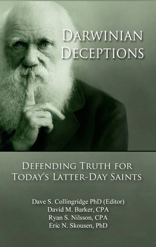 Darwinian Deceptions: Defending Truth for Today's Latter-day Saints
