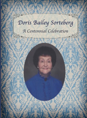 Doris Bailey Sorteberg: A Centennial Celebration