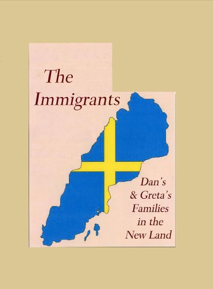The Immigrants: Dan's and Greta's Families in the New Land (B/W Edition)