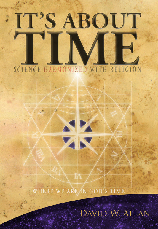 It's About Time: Science Harmonized with Religion
