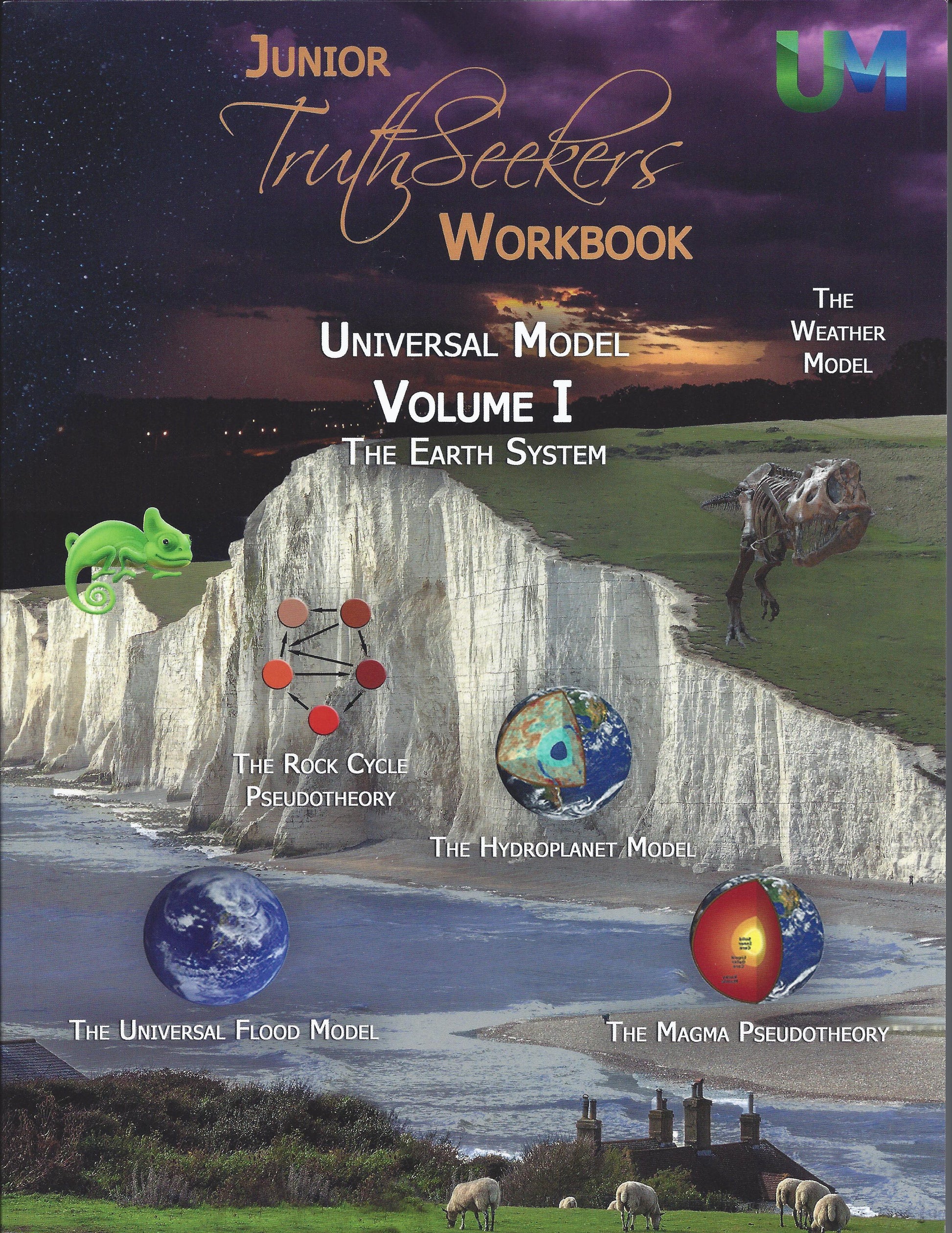 Junior Truthseekers Workbook for Universal Model, Volume 1: The Earth System