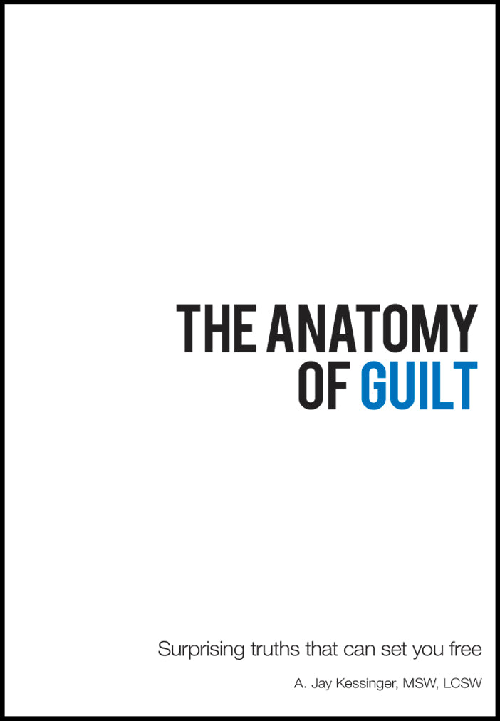 Anatomy of Guilt: Surprising Truths That Can Set You Free