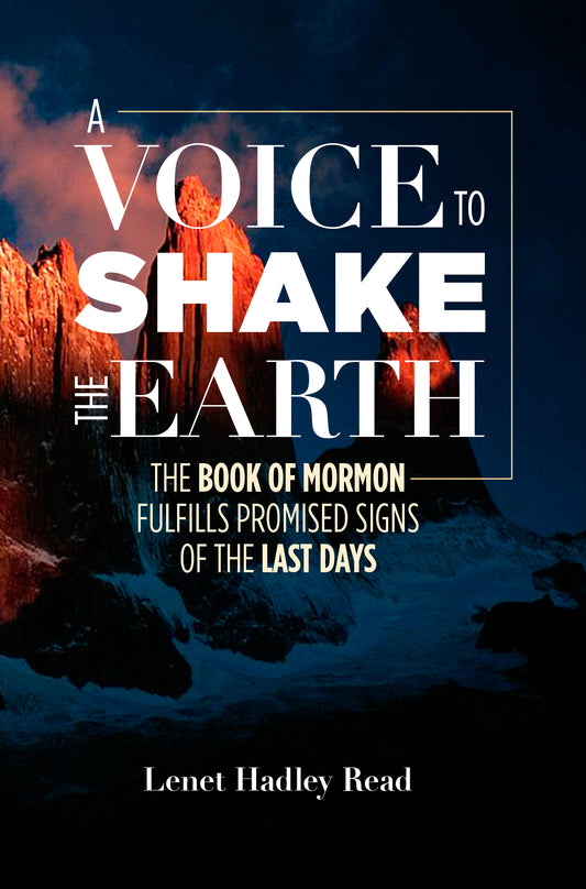 A Voice to Shake the Earth: The Book of Mormon Fulfills Promised Signs of the Last Days