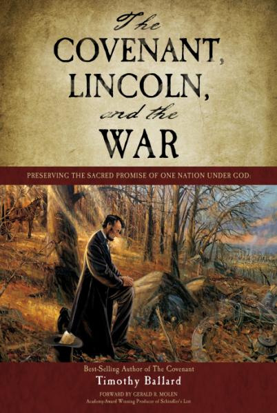 The Covenant, Lincoln, and the War: Preserving the Sacred Promiose of One Nation Under God