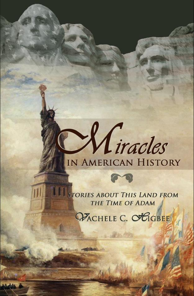 Miracles in American History: Stories About This Land From the Time of Adam