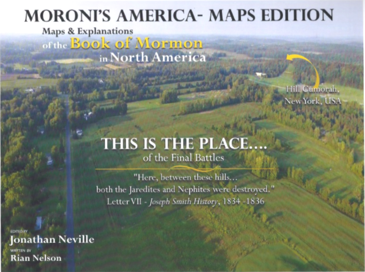 Moroni's America: Maps and Explanations of the Book of Mormon in North America