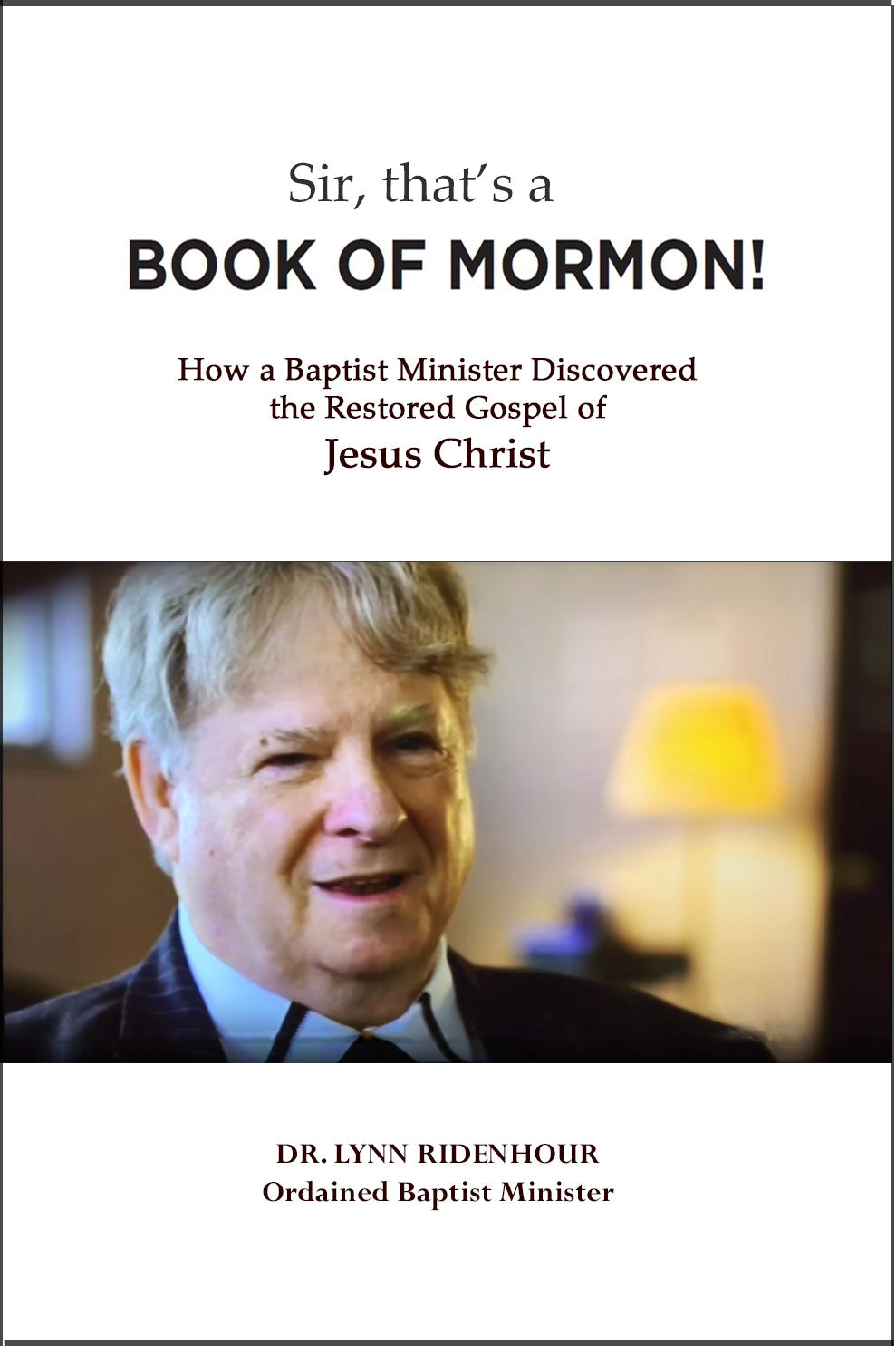 Sir, That's a Book of Mormon!: How One Baptist Minister Discovered the Restored Gospel of Jesus Christ