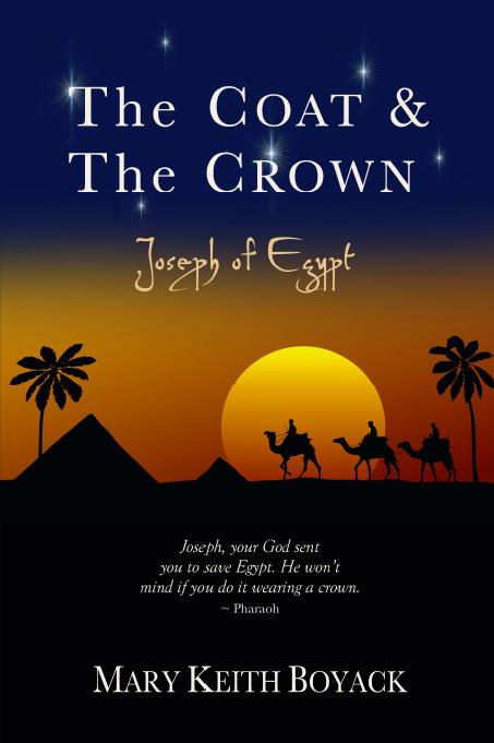 The Coat and the Crown: Joseph of Egypt