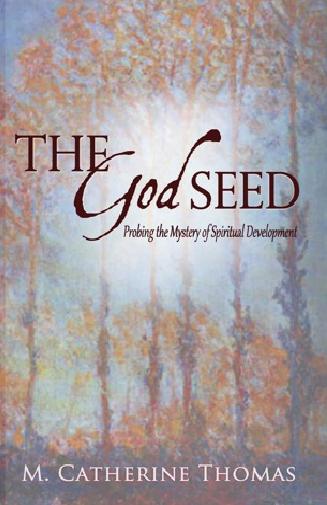 The God Seed: Probing the Mystery of Spiritual Development
