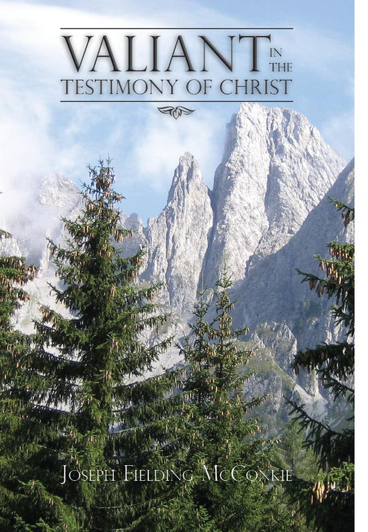 Valiant in the Testimony of Christ (Softcover)