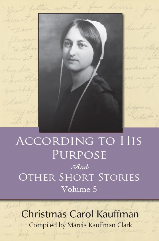 According to His Purpose and Other Short Stories, Volume 5
