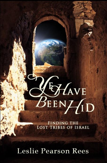 Ye Have Been Hid: Finding the Lost Tribes of Israel