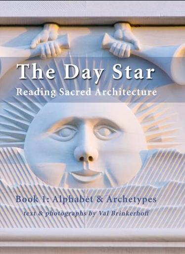 The Day Star: Reading Sacred Architecture (Book 1)